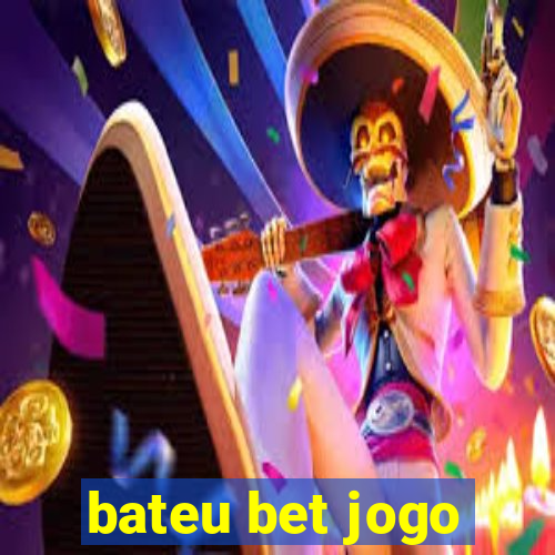 bateu bet jogo